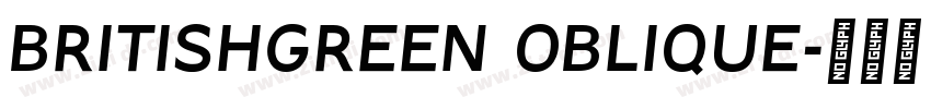 BritishGreen Oblique字体转换